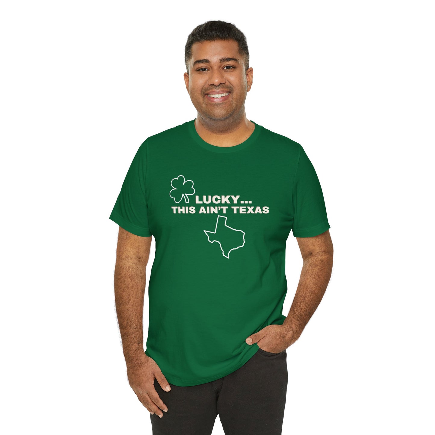 Lucky This Ain't Texas Short Sleeve Tee