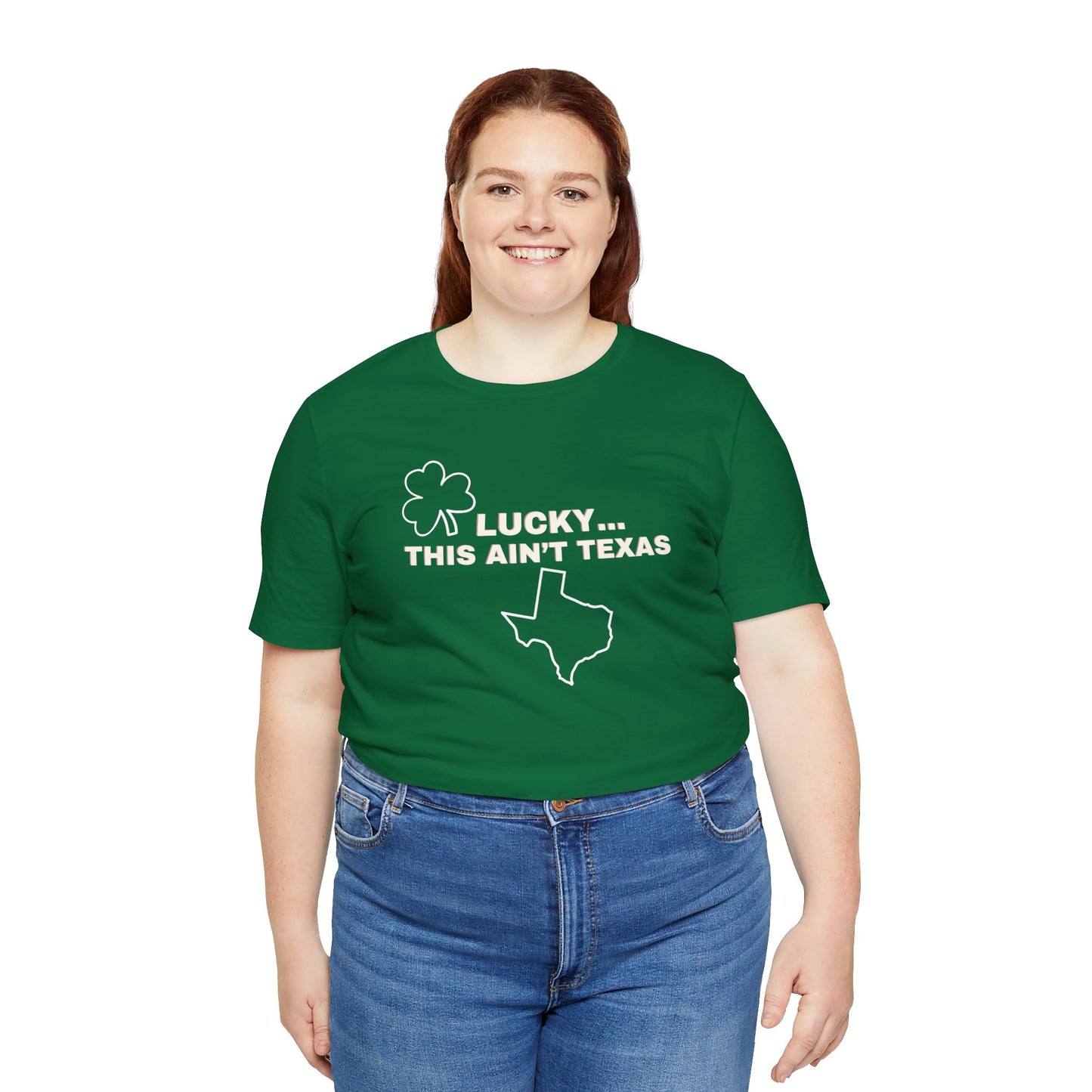 Lucky This Ain't Texas Short Sleeve Tee